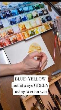 How to Paint Blue highlights on a Yellow subject without making GREEN🍀#Watercolor #wetonwetpainting