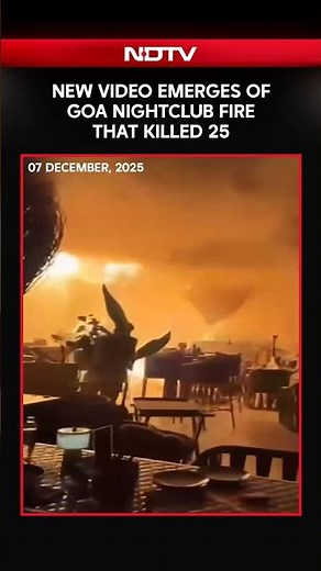 Goa Fire News | New Video Shows Moment When Massive Fire Broke Out At Goa Nightclub