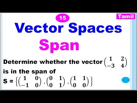 MA25C02 | MA3355 | Vector Spaces | Vector Spaces Linear Algebra in Tamil | Span in Linear Algebra
