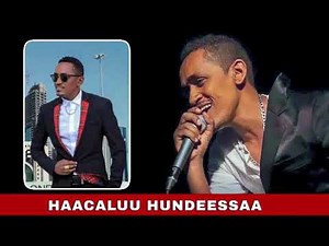 Haacaluu Hundeessaa Best Oromo non stop music 2018 hachalu Hundesa