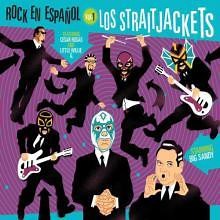 Los Straitjackets With Big Sandy Featuring Cesar Rosas And Little Willie G. - Rock En Español Vol. 1