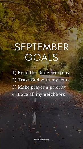NEW MONTH…. NEW GOALS! The Ber months are finally here. Let’s follow these Christian goals for September. I have a “wallpaper” version on my IG Stories. Screenshot it and use it on your phones all month long! God Bless - KJ | Living Christian