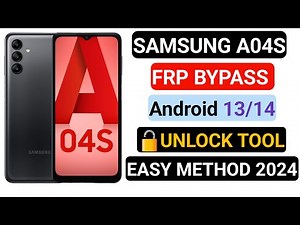 2024 New Method Samsung A04/A04S FRP Unlock Android 12/13/14