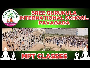 MPT CLASSES | Sree Gurukula International School, Pavagada