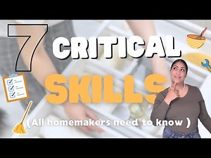 Master the 7 key skills every homemaker needs