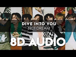 NCT DREAM - DIVE INTO YOU 8D AUDIO [USE HEADPHONES] + Romanized Lyrics