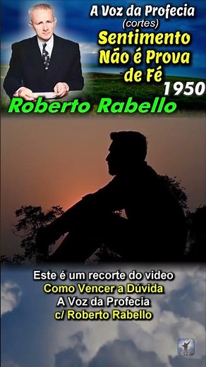 Roberto Rabello - Sentir Uma Coisa e Acreditar em Outra - A Voz da Profecia #Fé #Confiança #Bíblia