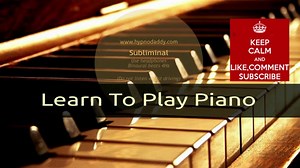 Learn To Play Piano Subliminal
