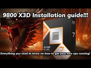 9800x3d install guide: everything you need to know to get your 9800x3d up and running!!!