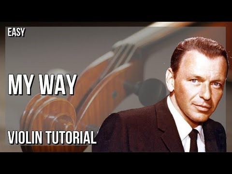 How to play My Way by Frank Sinatra on Violin (Tutorial)