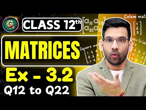 Class - 12 Ex - 3.2, Q12 to Q22 || Matrices Class 12 CBSE NCERT | Green Board