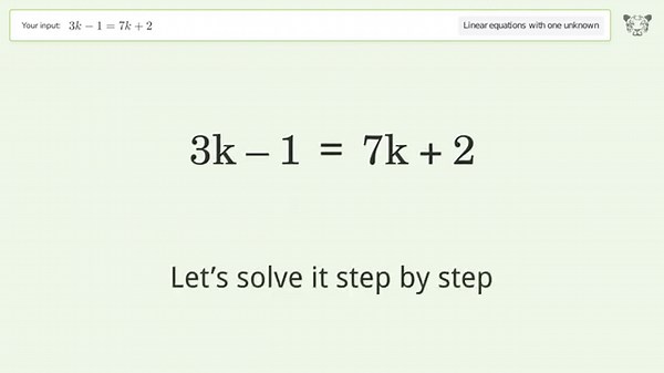 Linear equation with one unknown: Solve 3k-1=7k+2 step-by-step solution