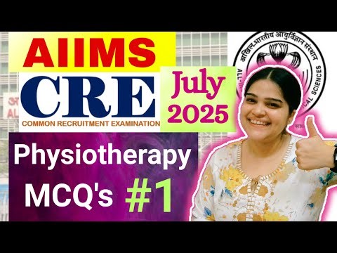 AIIMS CRE physiotherapy MCQs || Part-1|| July 2025✌✅