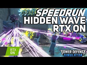 [RTX ON] Speedrun Hidden Wave - Tower Defense Simulator