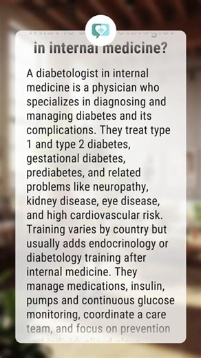 What is a diabetologist in internal medicine?