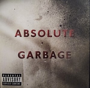 Garbage - Absolute Garbage