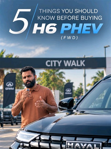 H6 PHEV (FWD): 5 Things to Know Before You Buy