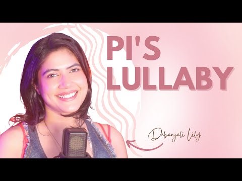 Pi's Lullaby from Oscar Winning film Life of Pi | Cover | Debanjali Lily | Bombay Jayashri