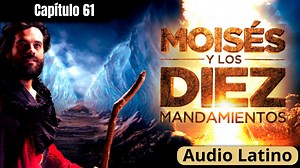 Capítulo 61 - Egipto tiene un nuevo rey - Moisés y los Diez Mandamientos - HD | Cantos y Alabanzas
