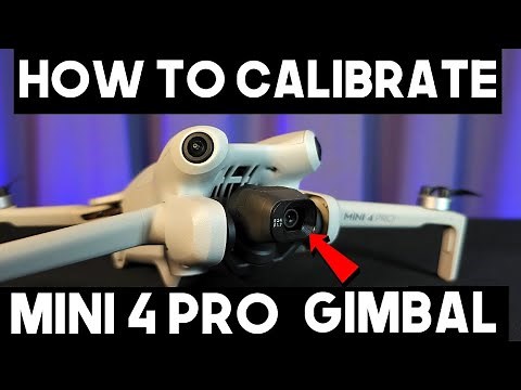 How to Calibrate DJI Mini 4 Pro Gimbal