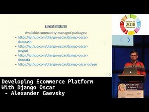 PyCon.DE 2018: Developing Ecommerce Platform With Django Oscar - Alexander Gaevsky