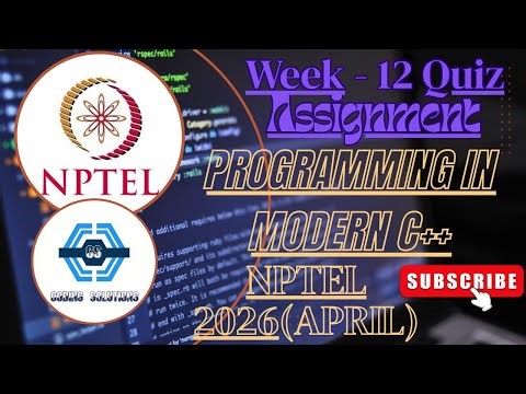 Programming In Modern C++ Week 12 Quiz Assignment Solution | NPTEL | SWAYAM | 2026 (April) |