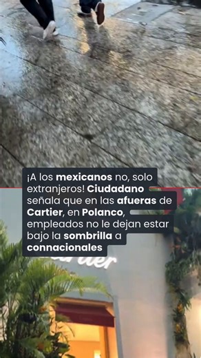 📍Un usuario compartió un video donde dos elementos de la tienda Cartier, ubicada en Polanco, no dejaron que varios ciudadanos mexicanos se resguardaran debajo de unas sombrillas por la lluvia. Esto debido a que los trabajadores argumentaron que era material de la empresa. Sin embargo, el hombre dijo que esto no le parecía pues dos turistas extranjeras sí estaban bajo la sombrilla. ¿Qué opinas?👇 📹 ivanshow92#Cartier #Polanco #CDMX