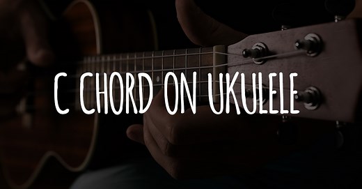 C Chord On Ukulele | Ukulele Go
