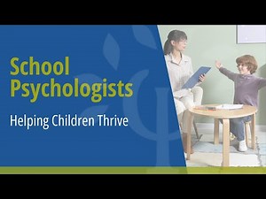 School Psychologists: Helping Children Thrive