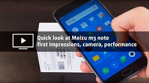 Video: Quick look at Meizu M3 Note – first impressions, camera, performance