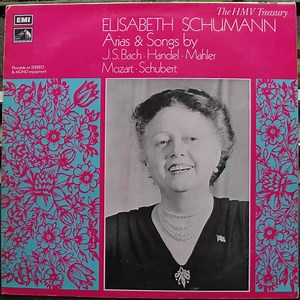Elisabeth Schumann - Arias & Songs By J.S. Bach · Handel · Mahler · Mozart · Schubert