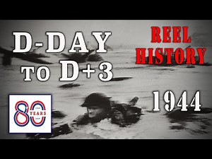 "D-Day To D+3" (1944) - Combat Cameraman 16mm Footage - REEL History