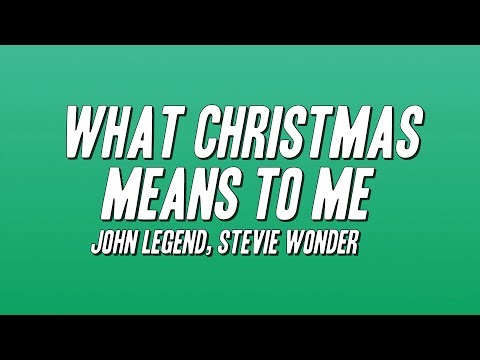 John Legend - What Christmas Means to Me ft. Stevie Wonder (Lyrics)