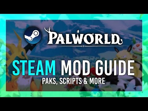 Modding Palworld | Steam Guide | Install, Config & Use Mods in Palworld Steam