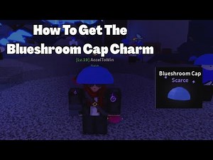 How To Get The Blueshroom Cap Charm In Dig Roblox