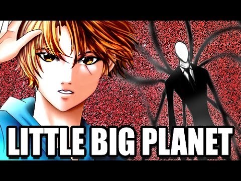 LittleBigPlanet 2 Scary SLENDERMAN Horror Levels!