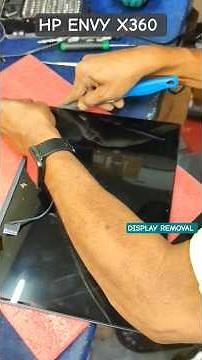 HP ENVY X360 | Display Removal | watch full clip #likeandsubscribe ✨