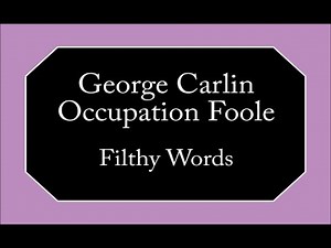 George Carlin - Filthy Words