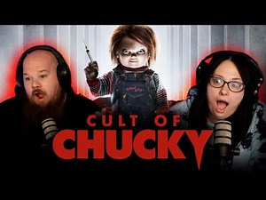 one of the best Chucky movies? | CULT OF CHUCKY (REACTION)