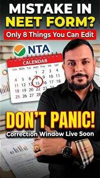 Made a Mistake in NEET Application Form 2026? Which Corrections are Allowed & Which are not Allowed