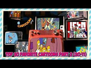 47Cartoonguy's TOP 30 FAVORITE CARTOONS Part 2 (20-11)