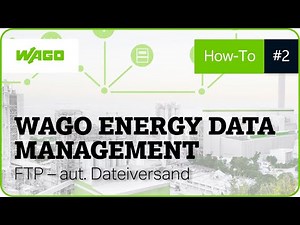 WAGO Energy Data Management | FTP - automatischer Dateiversand