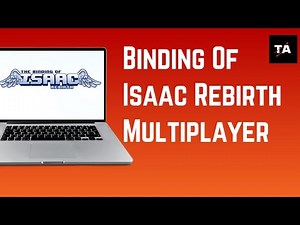 How to Play Binding of Issac Rebirth_