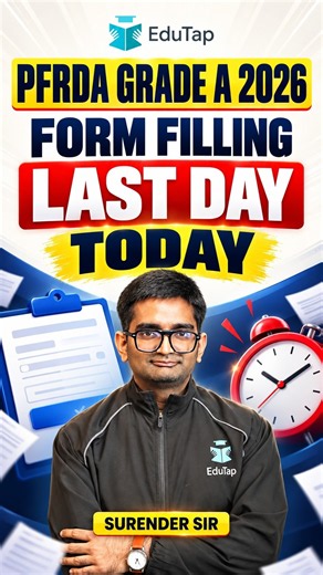 PFRDA Grade A 2026 Form Filling: Last Day Today | Apply Before Deadline