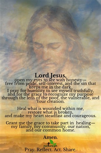In this Gospel (Luke 18:35–43), the blind man sees what many with perfect eyesight could not: his need for Jesus, his need for healing, and his need for truth. We ask for the same grace today— to see ourselves honestly, to recognize what is wounded, and to be healed so we can take part in the healing of our families, our communities, our nation, and our common home. #christianity #CareForCreation #GospelForToday #CatholicFaith #FaithInAction #prayer #kindness #compassion | Nurture.ph