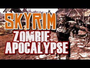 Skyrim Mod! - Zombie Apocalypse in Skyrim!