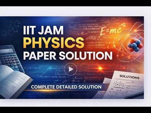 IIT JAM Physics 2026 | Concept Discussion on Key Topics with Smart Tricks & Deep Insights