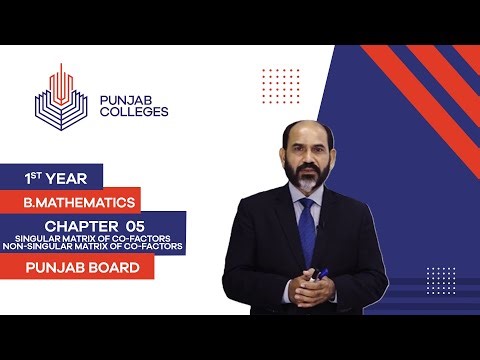 PGC Lectures-Inter Part I-Punjab Board-Business Mathematics-Chp5-Non-Singular Matrix of CO-factors