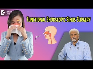 Functional Endoscopic Sinus Surgery(FESS) for Impaired Breathing -Dr.Harihara Murthy|Doctors' Circle