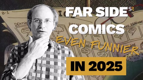 The Far Side Comic Strips That Are Even Funnier in 2025